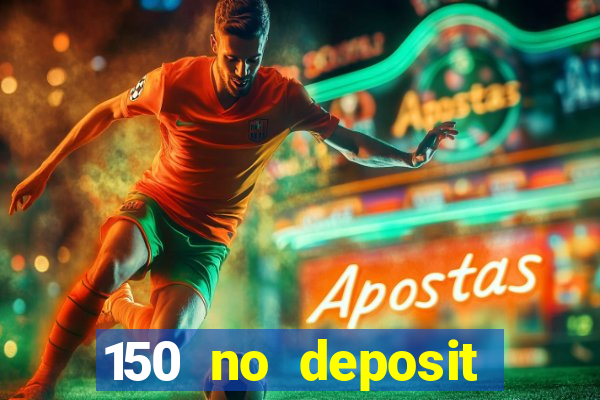 150 no deposit bonus rich casino