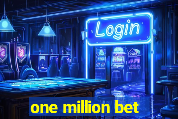 one million bet