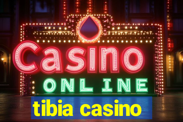 tibia casino