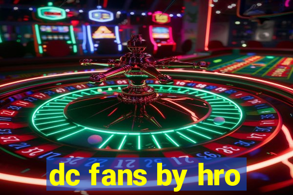 dc fans by hro