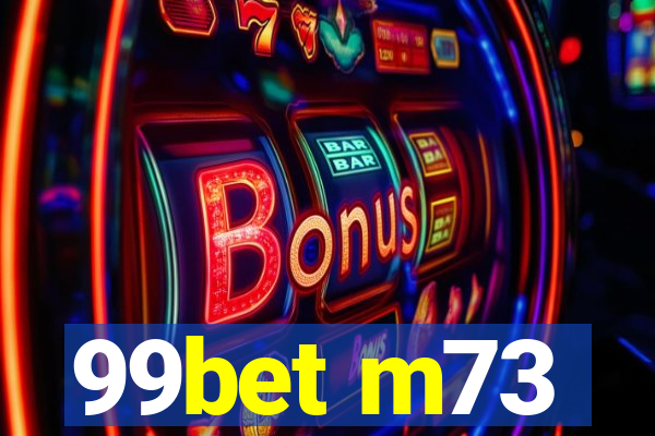 99bet m73