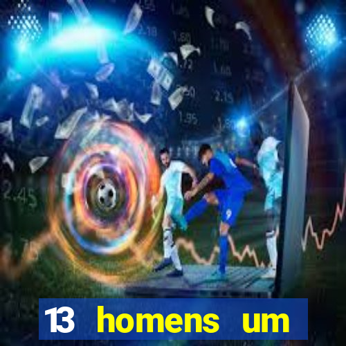 13 homens um segredo imagem de casino