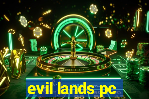 evil lands pc