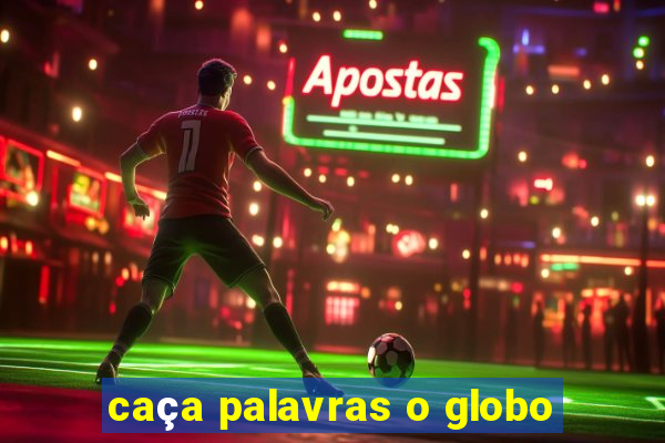 caça palavras o globo