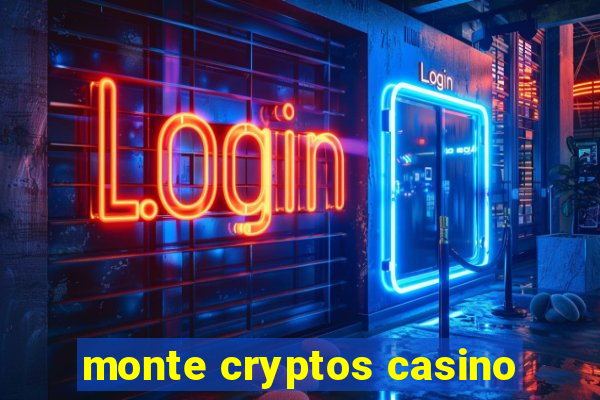 monte cryptos casino