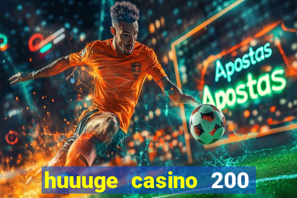 huuuge casino 200 free spins