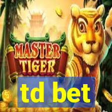 td bet