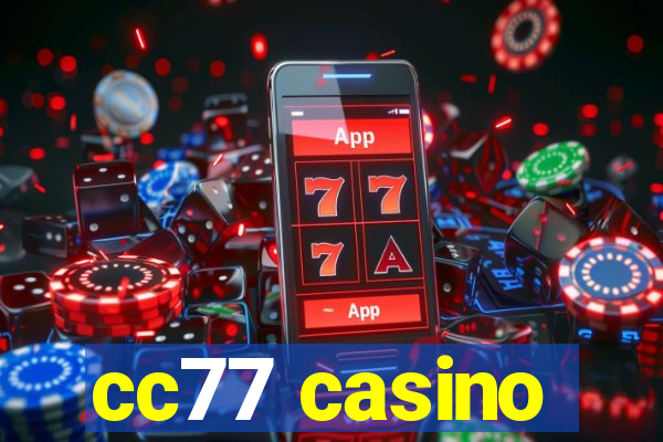 cc77 casino