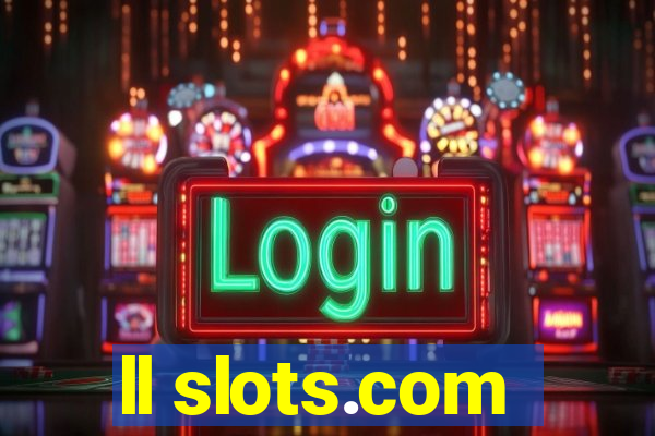 ll slots.com