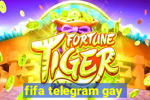 fifa telegram gay