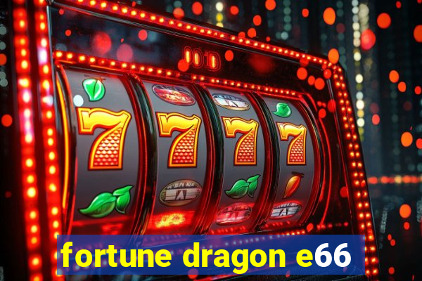 fortune dragon e66