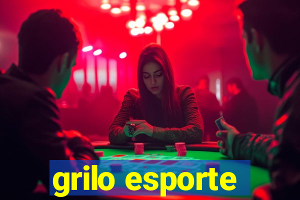 grilo esporte