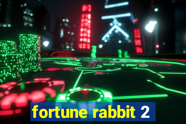 fortune rabbit 2