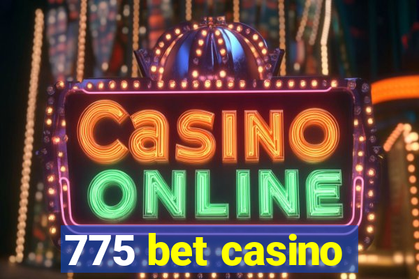 775 bet casino