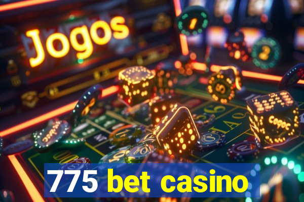 775 bet casino