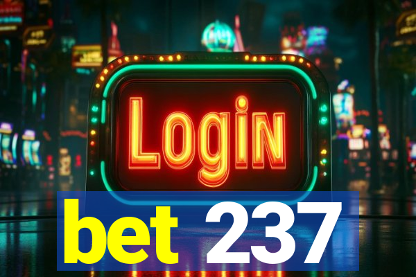 bet 237