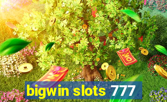 bigwin slots 777