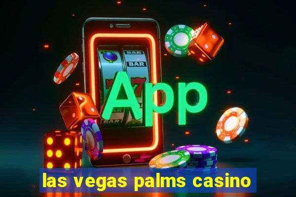 las vegas palms casino