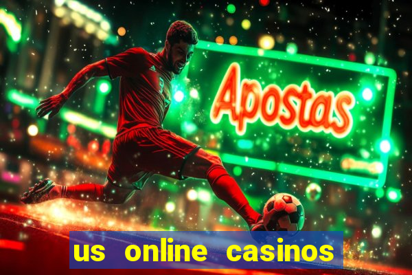 us online casinos real money