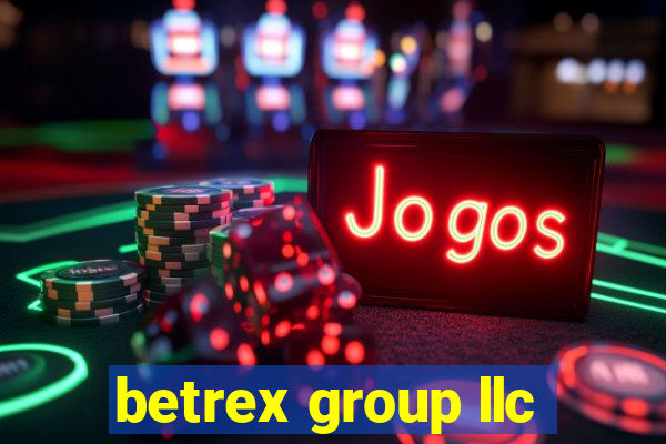 betrex group llc