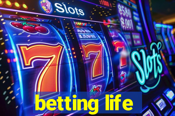 betting life