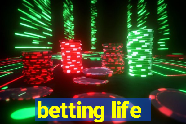 betting life