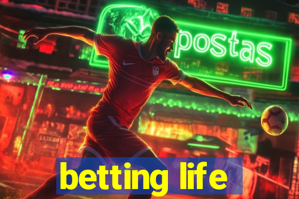 betting life