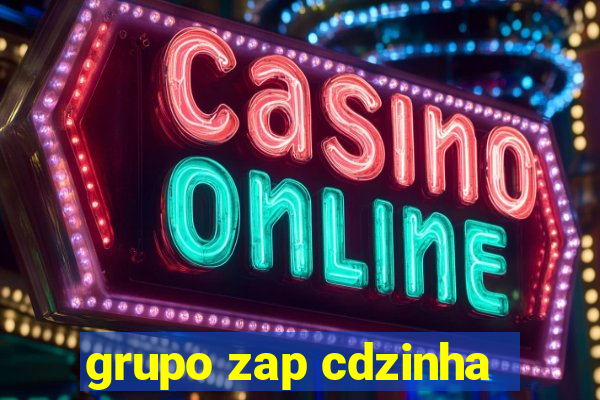 grupo zap cdzinha