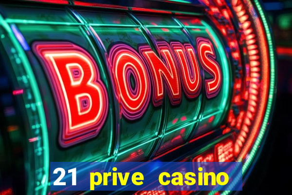 21 prive casino bonus codes