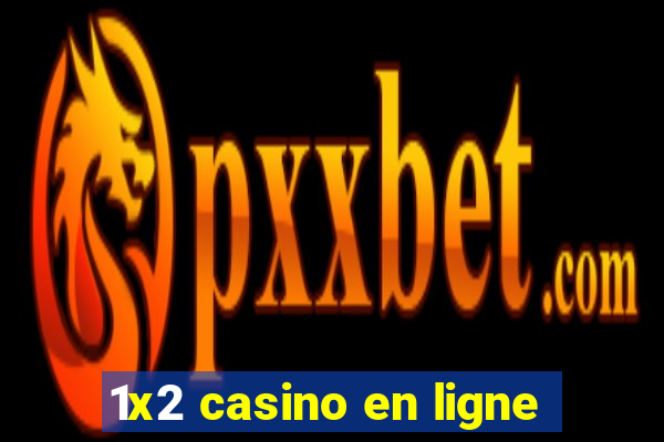 1x2 casino en ligne