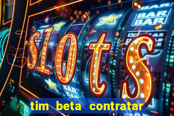 tim beta contratar pacote adicional