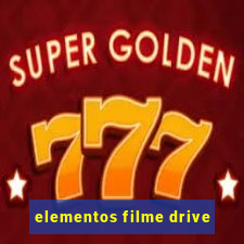 elementos filme drive