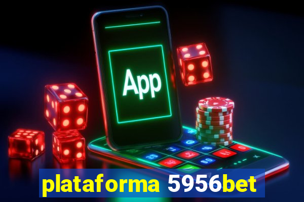 plataforma 5956bet