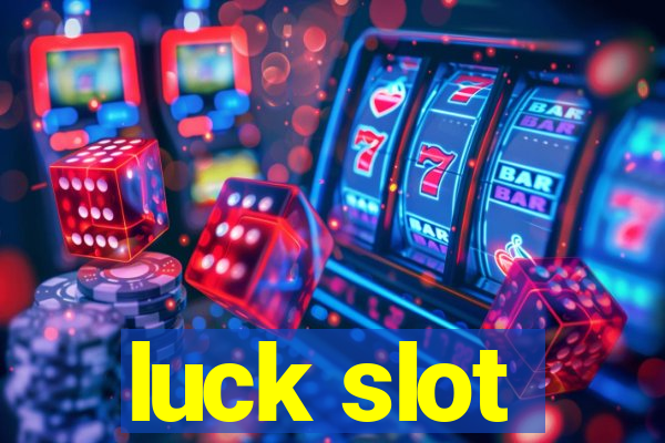 luck slot