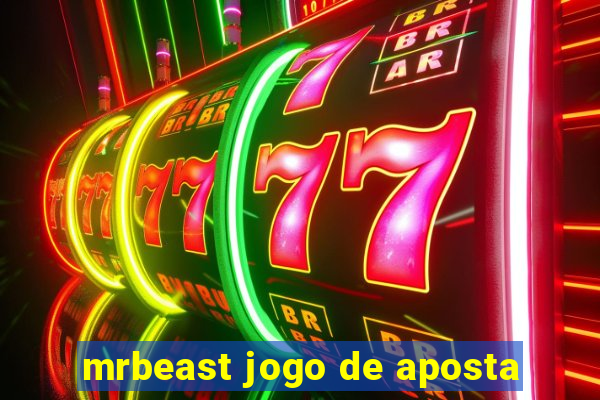 mrbeast jogo de aposta