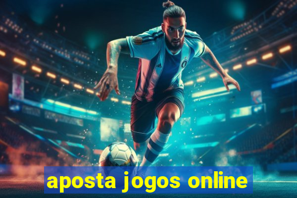 aposta jogos online