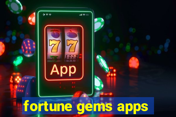 fortune gems apps