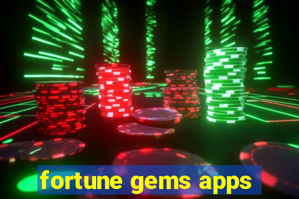 fortune gems apps