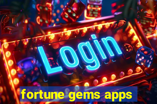 fortune gems apps