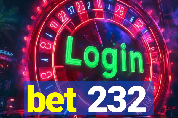 bet 232