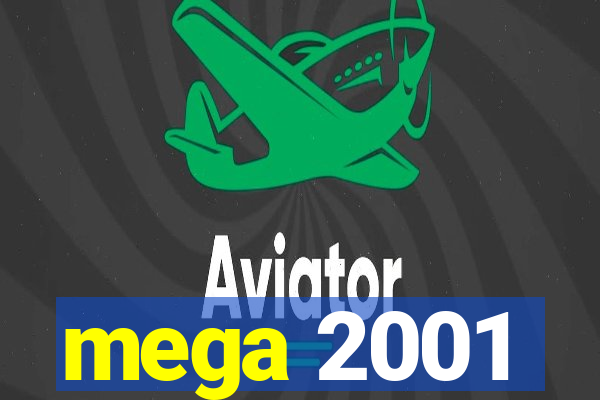 mega 2001