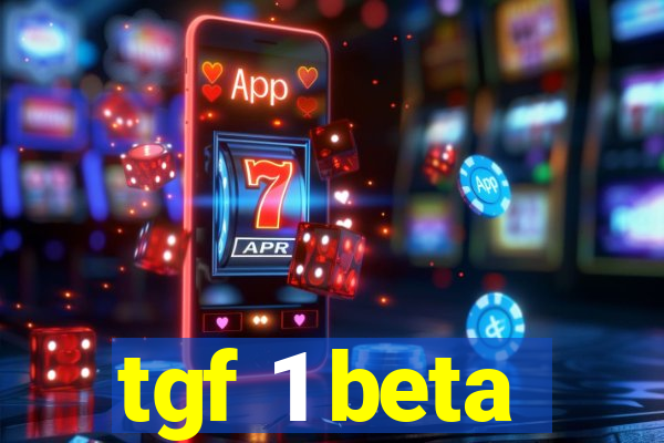 tgf 1 beta