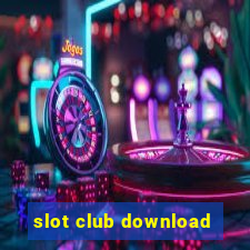 slot club download