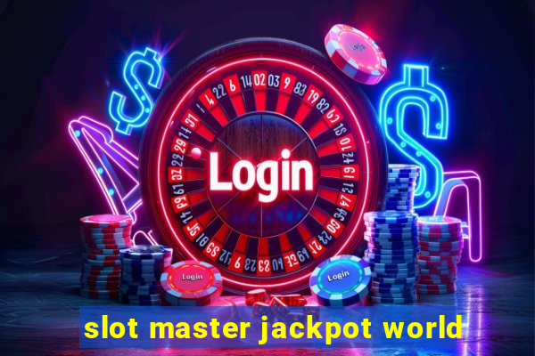 slot master jackpot world