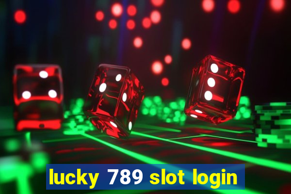 lucky 789 slot login