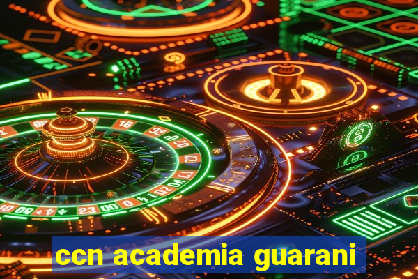 ccn academia guarani