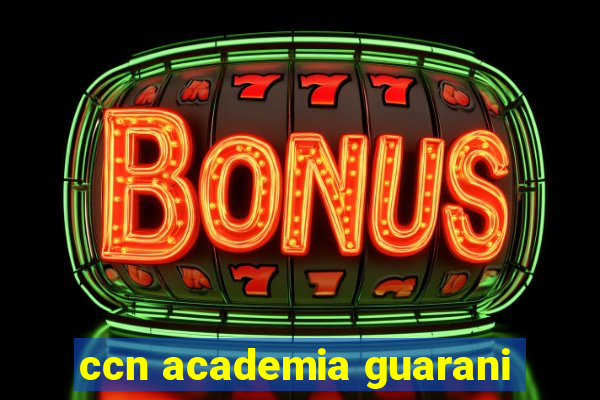 ccn academia guarani