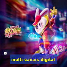 multi canais digital