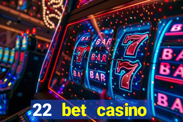 22 bet casino sister sites