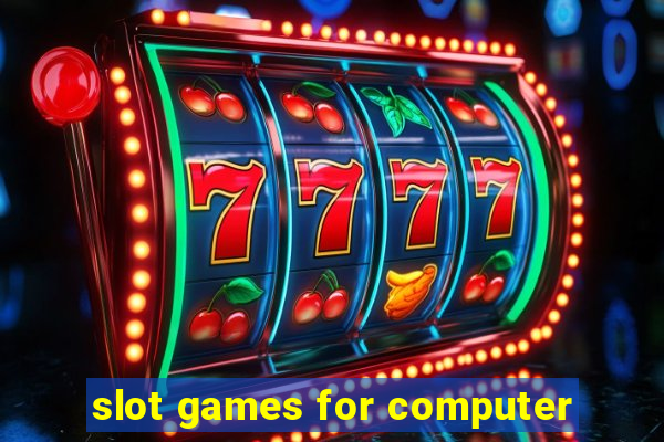 slot games for computer